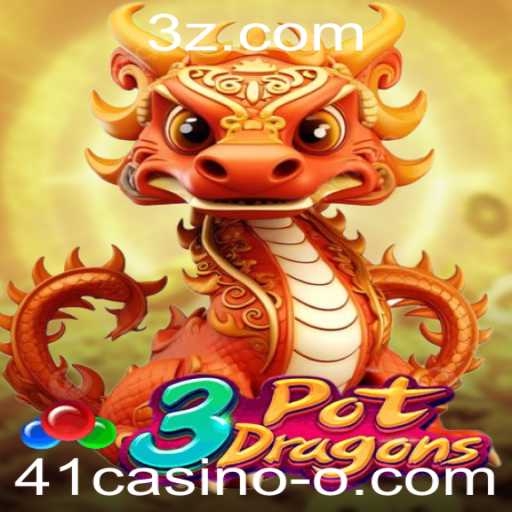 Explorando o Universo de 3PotDragons: A Nova Sensação no 41casino